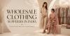 Best Wholesale Clothing Suppliers in India 