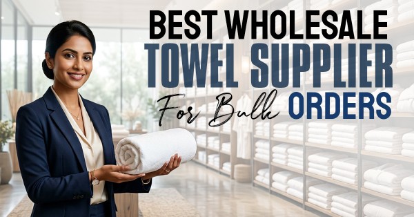 Best Wholesale Towel Supplier for Bulk Orders | Ajmera Fashion