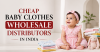 Cheap Baby Clothes Wholesale Distributors in India