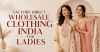 Factory Direct Wholesale Clothing India for Ladies