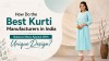 How Do the Best Kurti Manufacturers in India Balance Mass Appeal With Unique Design