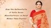 How the Authenticity of Satin Saree Manufacturers in Surat Makes them Popular
