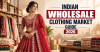 Indian Wholesale Clothing Market Guide for Fashion Entrepreneurs