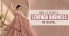 How to Start a Lehenga Business in Nepal | Complete Guide