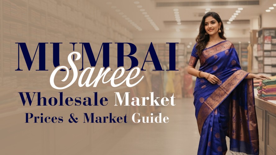 Mumbai Saree Wholesale Market: A Complete Guide for Bulk Buyers