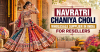 Navratri Chaniya Choli Wholesale Supplier in India for Resellers