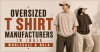 Oversized T Shirt Manufacturers in India | Wholesale & Bulk Sourcing Guide