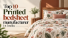 Top 10 Printed Bedsheet Manufacturers in India for B2B Buyers