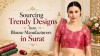Sourcing Trendy Designs from Blouse Manufacturers in Surat