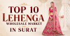 Top 10 Lehenga Wholesale Market in Surat