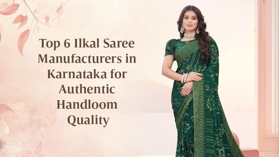 Top 6 Ilkal Saree Manufacturers in Karnataka for Authentic Handloom Quality