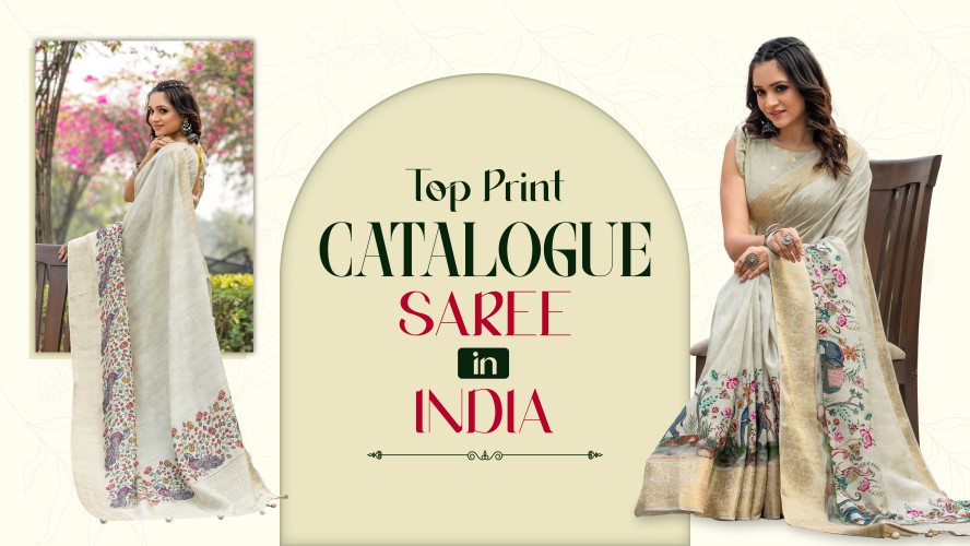 Top Print Catalogue Saree Manufacturer in India