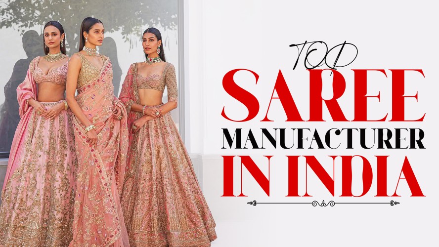 Top Saree Manufacturer in India