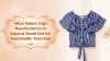 What Makes Tops Manufacturers in Gujarat Stand Out for Sustainable Sourcing?