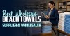 Best Wholesale Beach Towels Supplier and Wholesaler in India