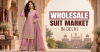 Wholesale Suit Market in Delhi: Complete Wholesale Buying Guide