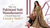 Why Are Pakistani Suit Manufacturers a Trusted Source for Luxury Suits